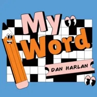 My Word by Dan Harlan - Click Image to Close